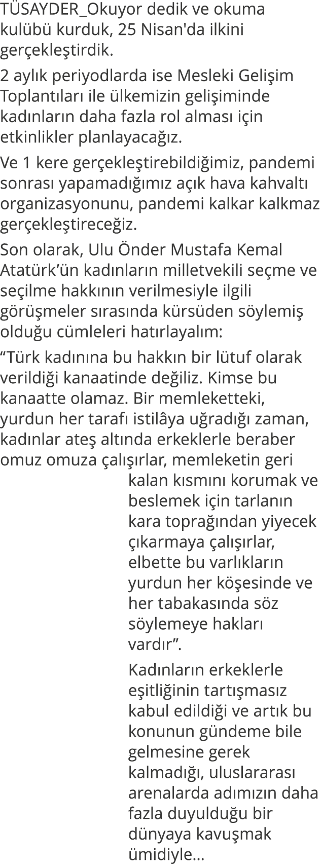 TÜSAYDER_Okuyor dedik ve okuma kulübü kurduk, 25 Nisan'da ilkini gerçekleştirdik  2 aylık periyodlarda ise Mesleki Ge   