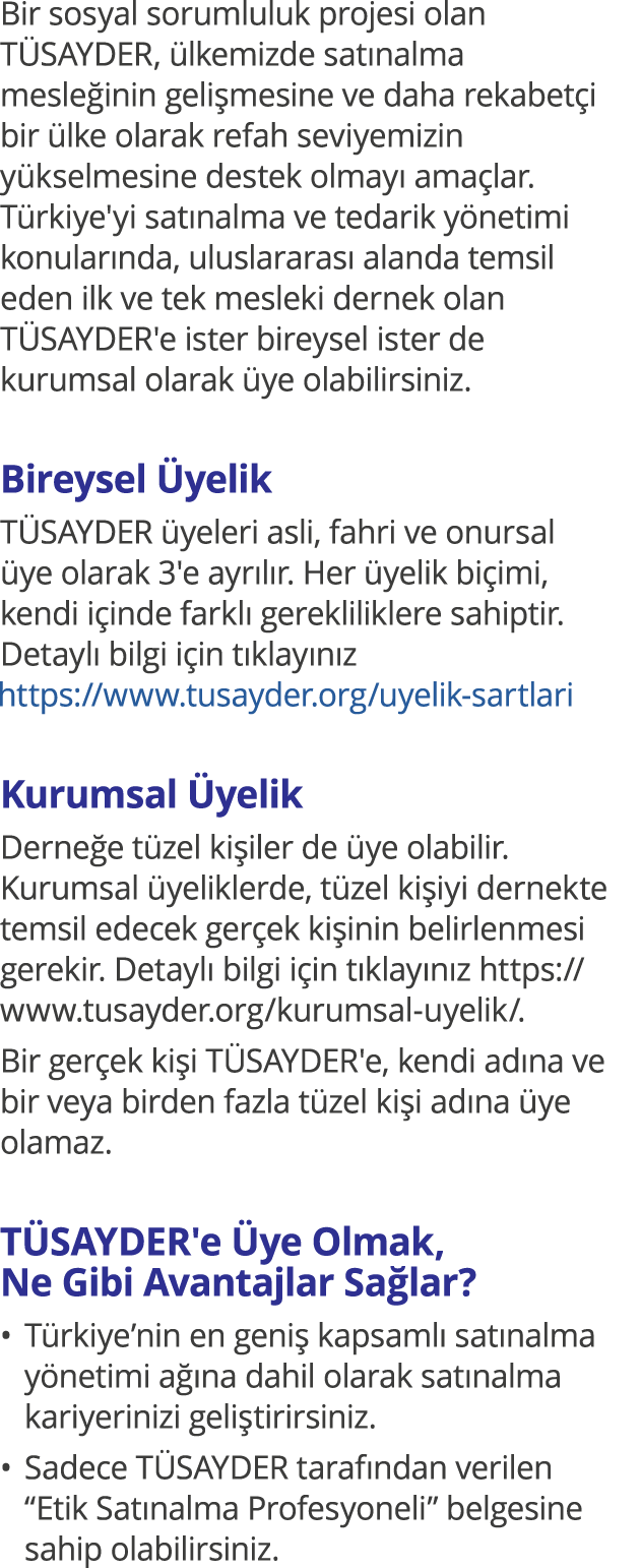 Bir sosyal sorumluluk projesi olan TÜSAYDER, ülkemizde satınalma mesleğinin gelişmesine ve daha rekabetçi bir ülke ol   