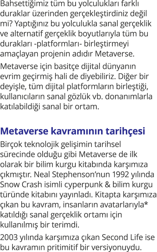 Bahsettiğimiz tüm bu yolculukları farklı duraklar üzerinden gerçekleştirdiniz değil mi  Yaptığınız bu yolculukla sana   