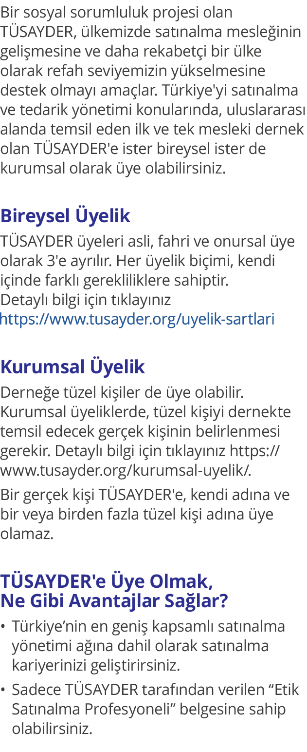 Bir sosyal sorumluluk projesi olan TÜSAYDER, ülkemizde satınalma mesleğinin gelişmesine ve daha rekabetçi bir ülke ol   